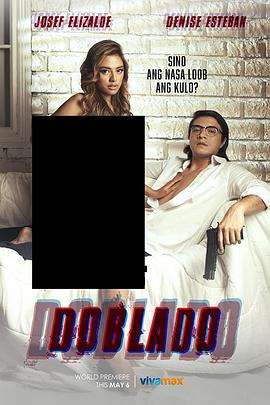 欲漫涩《多布拉多 Doblado》免费在线观看